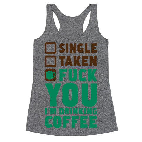 F*** You I'm Drinking Coffee Racerback Tank Top