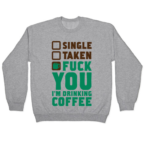 F*** You I'm Drinking Coffee Pullover