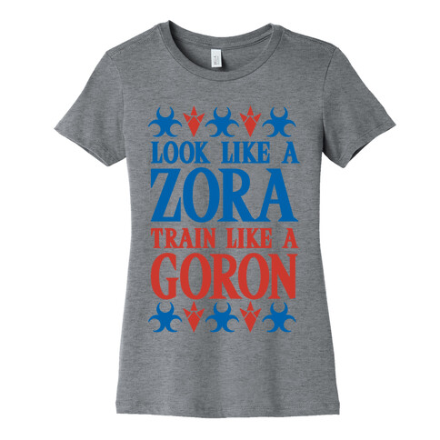 Look Like A Zora Train Like A Goron Womens T-Shirt