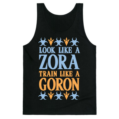 Look Like A Zora Train Like A Goron Tank Top