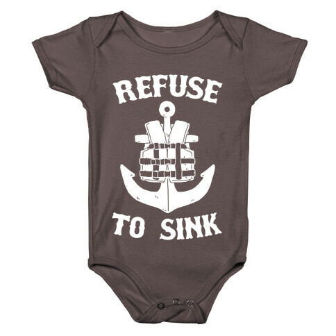 Refuse to Sink (Life Vest Parody) Baby One-Piece
