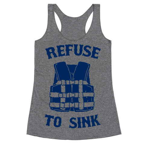 Refuse to Sink (Life Vest Parody) Racerback Tank Top