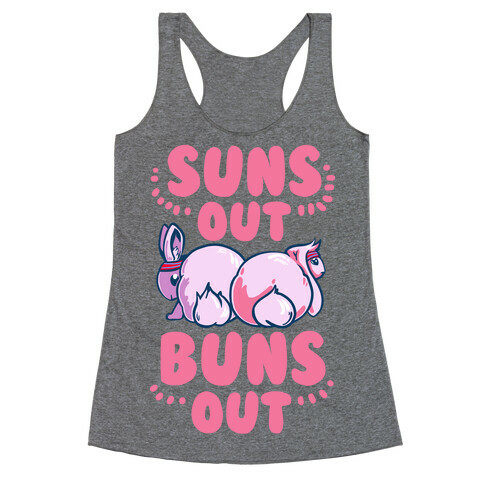 Suns Out, Buns Out! Racerback Tank Top