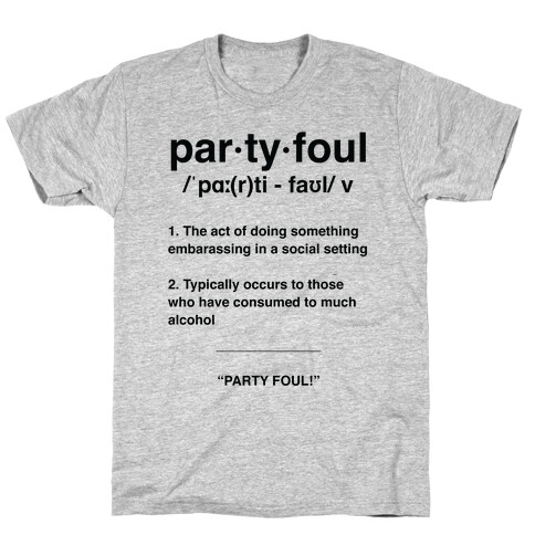 Party Foul T-Shirt