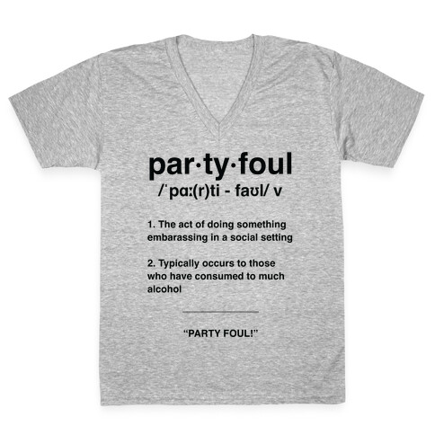 Party Foul V-Neck Tee Shirt