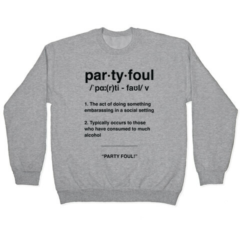 Party Foul Pullover