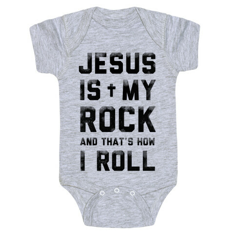 Jesus is My Rock and That's How I Roll Baby One-Piece