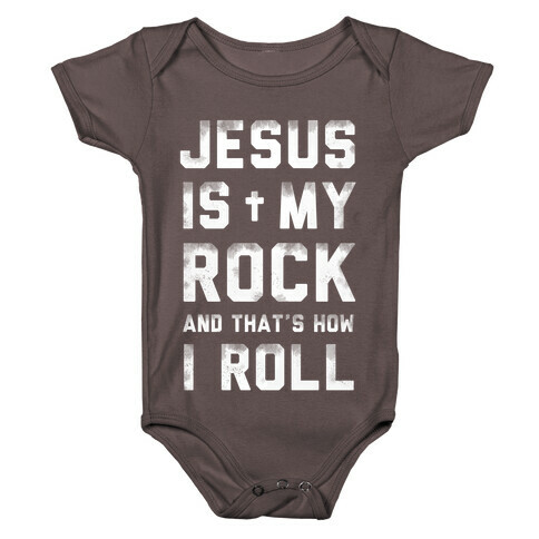 Jesus is My Rock and That's How I Roll Baby One-Piece