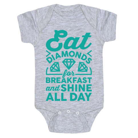 Eat Diamonds For Breakfast And Shine All Day Baby One-Piece