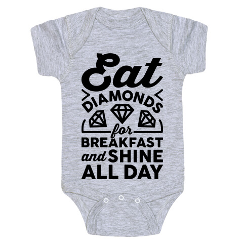 Eat Diamonds For Breakfast And Shine All Day Baby One-Piece