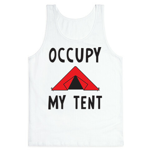Occupy My Tent Tank Top