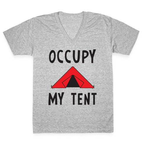 Occupy My Tent V-Neck Tee Shirt