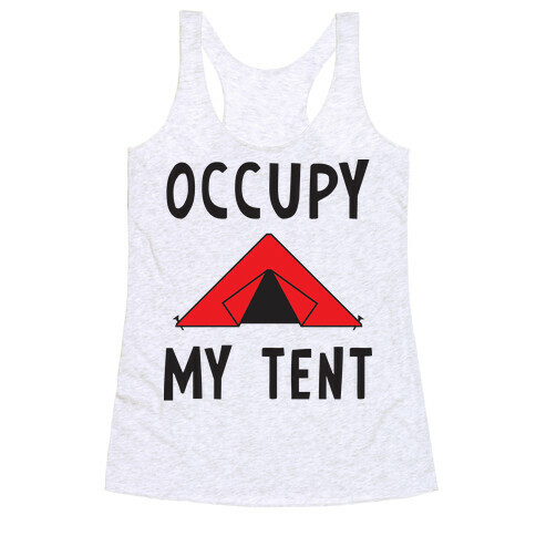 Occupy My Tent Racerback Tank Top