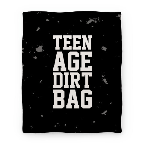 Teenage Dirtbag Blanket