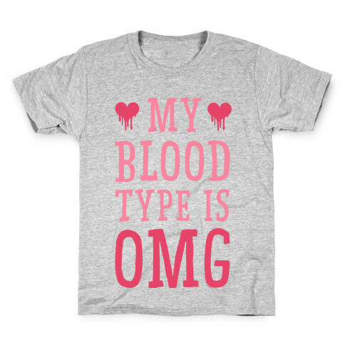 My Blood Type is OMG Kids T-Shirt