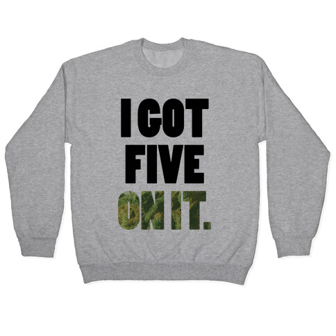 Five On It Pullover