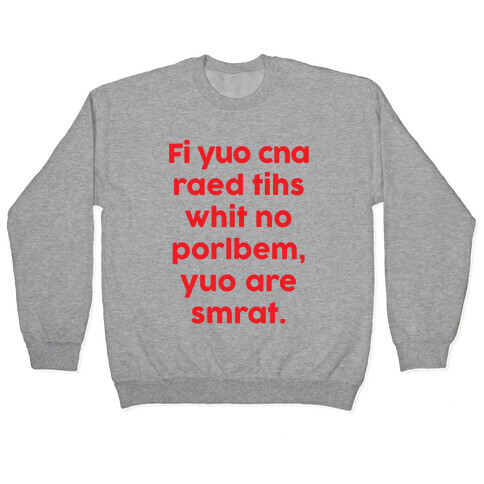 If You Can Read This You Are Smart Pullover