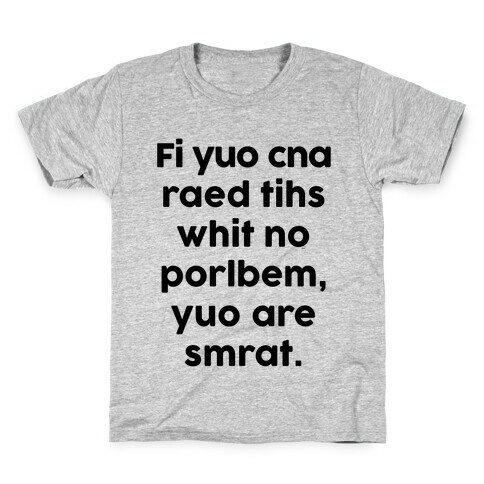 If You Can Read This You Are Smart Kids T-Shirt