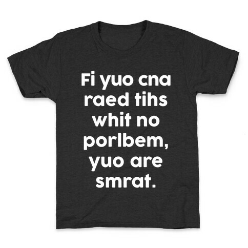 If You Can Read This You Are Smart Kids T-Shirt