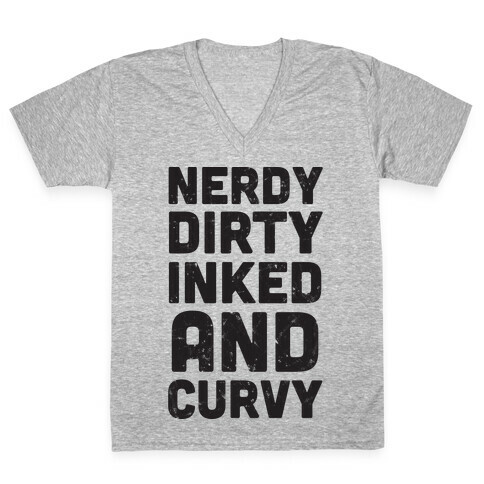 Nerdy, Dirty, Inked And Curvy V-Neck Tee Shirt