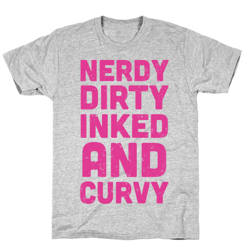 Nerdy, Dirty, Inked And Curvy T-Shirt