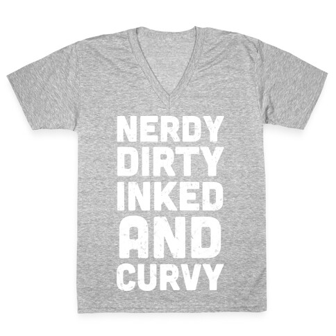 Nerdy, Dirty, Inked And Curvy V-Neck Tee Shirt