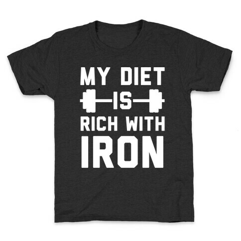 My Diet Is Rich With Iron Kids T-Shirt