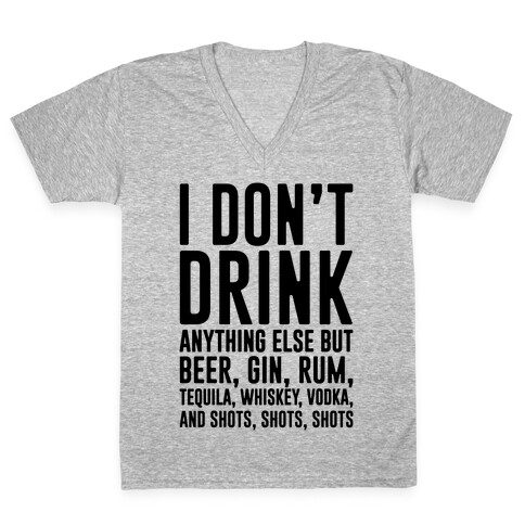 I Don't Drink V-Neck Tee Shirt