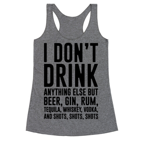 I Don't Drink Racerback Tank Top