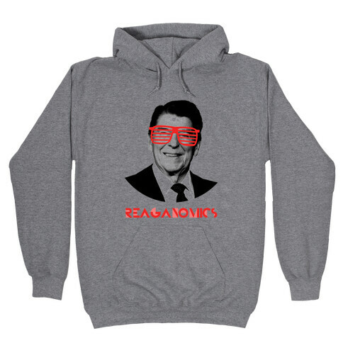 Reaganomics Hooded Sweatshirt