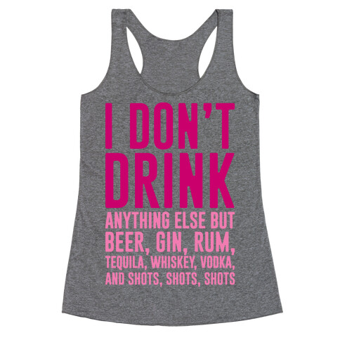 I Don't Drink Racerback Tank Top