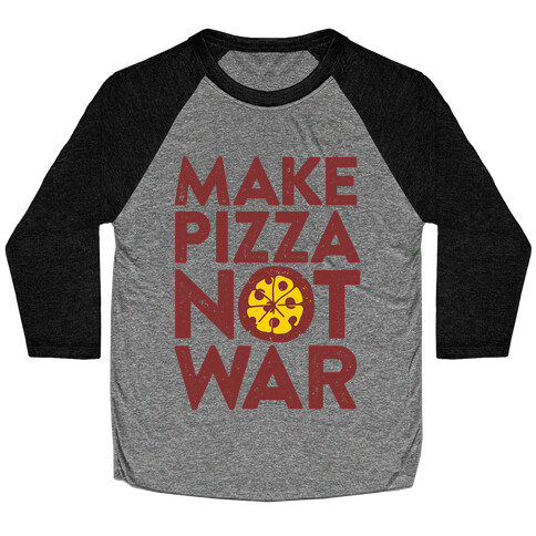 Make Pizza Not War Baseball Tee