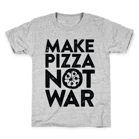 Make Pizza Not War Kids T-Shirt