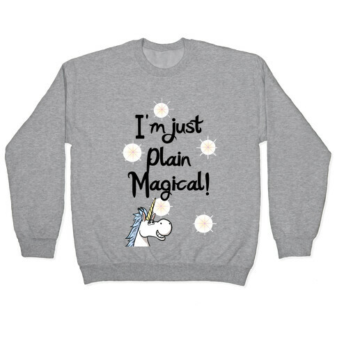 Just Plain Magical! Pullover