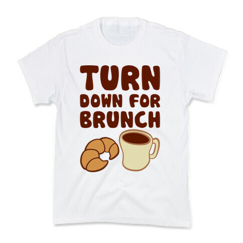 Turn Down For Brunch Kids T-Shirt