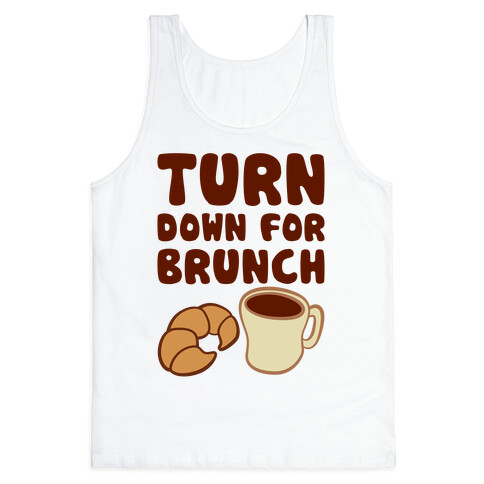 Turn Down For Brunch Tank Top