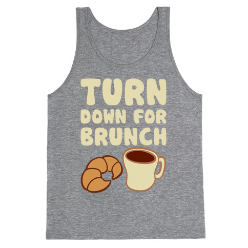 Turn Down For Brunch Tank Top