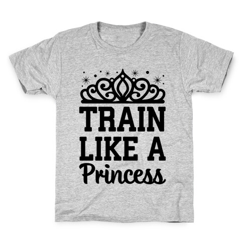 Train Like A Princess Kids T-Shirt