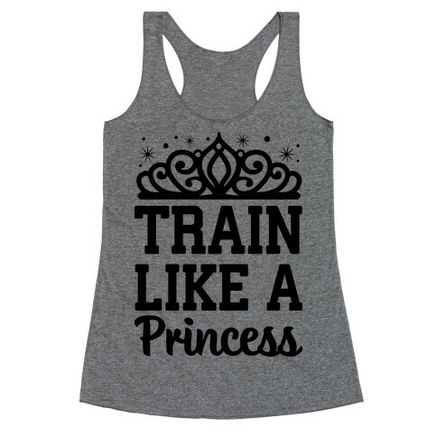 Train Like A Princess Racerback Tank Top