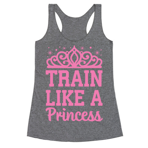 Train Like A Princess Racerback Tank Top