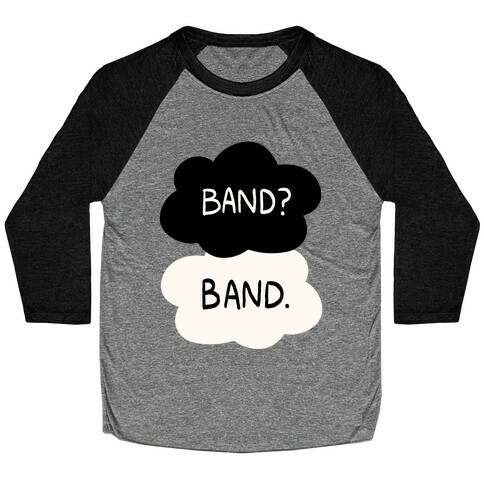 Band? Band. Baseball Tee