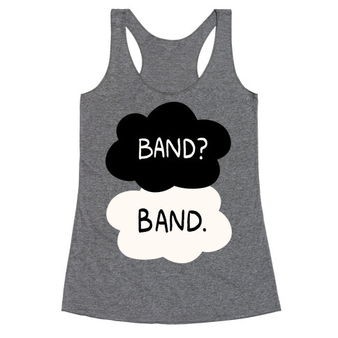 Band? Band. Racerback Tank Top