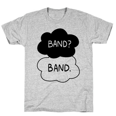 Band? Band. T-Shirt