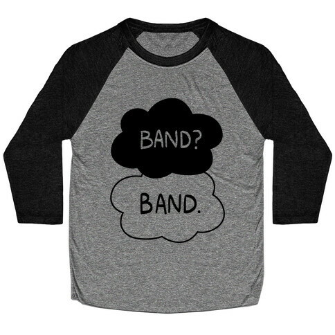 Band? Band. Baseball Tee