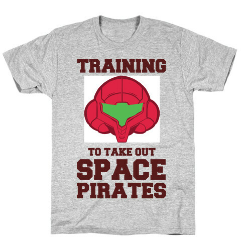 Training To Take Out Space Pirates T-Shirt