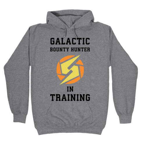 Galatic Bounty Hunter In Training Hooded Sweatshirt