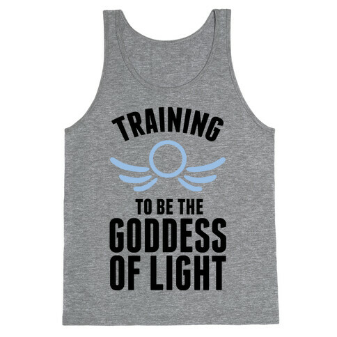 Training To Be The Goddess Of Light Tank Top