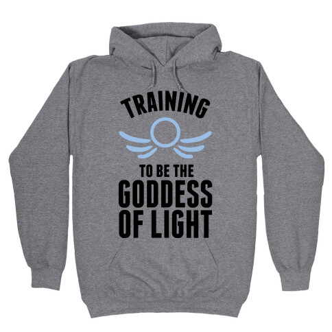 Training To Be The Goddess Of Light Hooded Sweatshirt