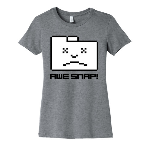 Aw Snap! Womens T-Shirt