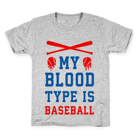 My Blood Type is Baseball Kids T-Shirt